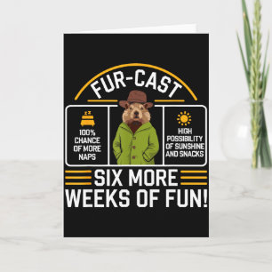 Groundhog Day Forecast Pun Sarcasm Funny Women Men Card