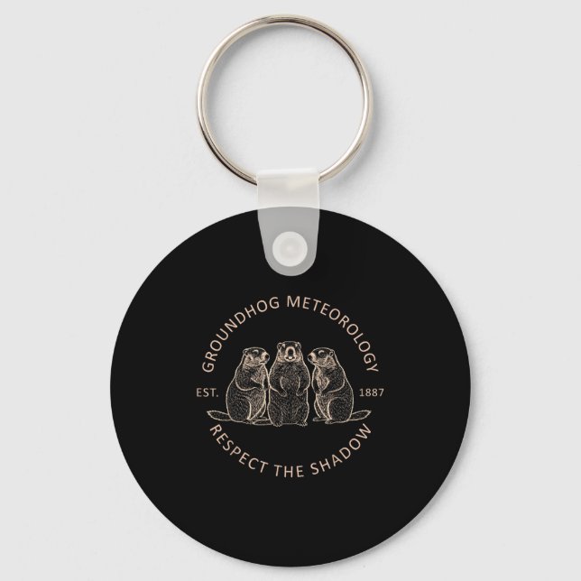 Groundhog Day Funny Groundhog Meteorology Respect  Key Ring (Front)