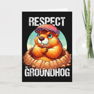 Groundhog Day Funny Marmot Demands Respect  Card