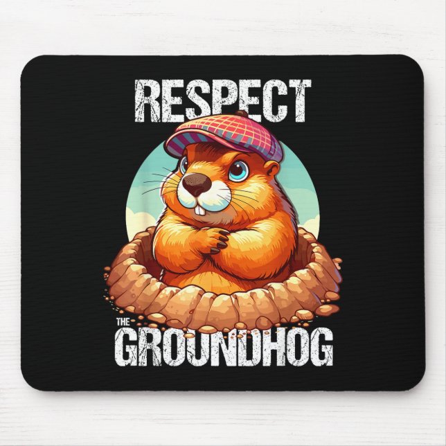 Groundhog Day Funny Marmot Demands Respect  Mouse Pad (Front)