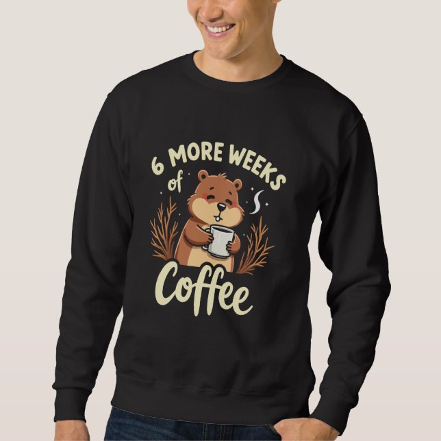 Groundhog Day Funny Spring Prediction Weather Fore Sweatshirt (Front)