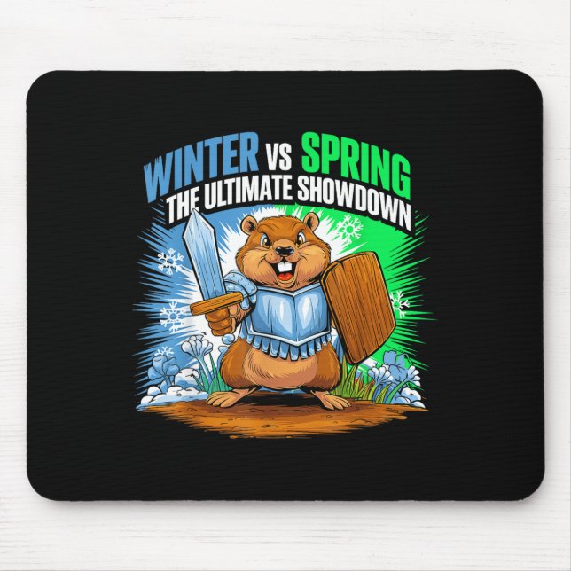 Groundhog Day Funny Winter Spring Sarcasm Men Wome Mouse Pad (Front)