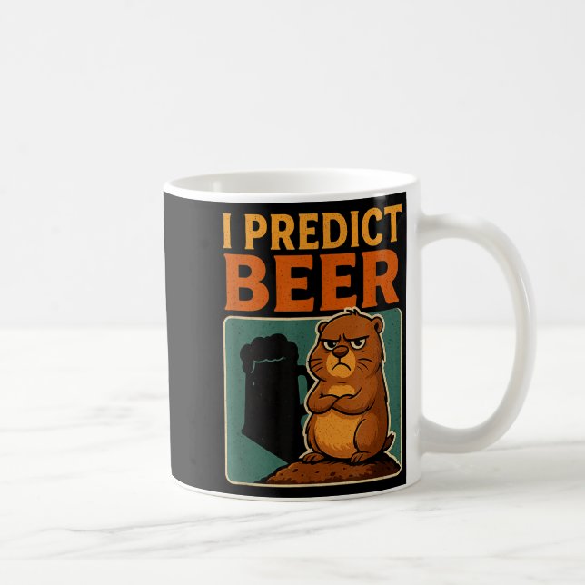 Groundhog Day I Predict Beer Grumpy Groundhog Humo Coffee Mug (Right)