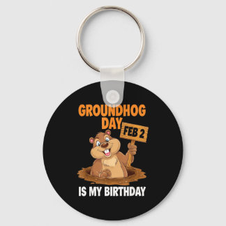 Groundhog Day Is My Birthday February 2nd _1  Key Ring
