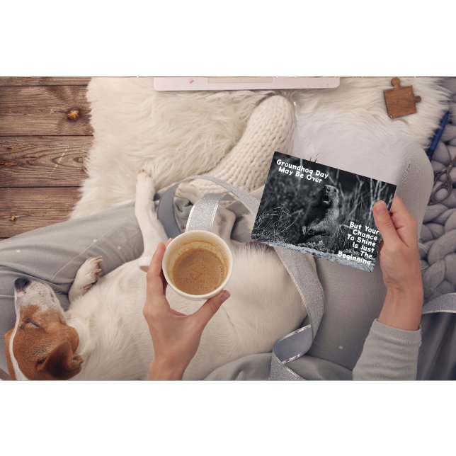 Groundhog Day May Be Over Get Well Card (Creator Uploaded)