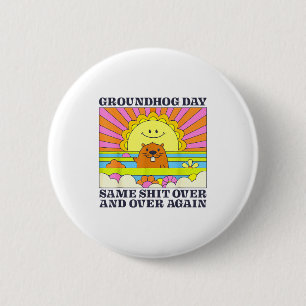 Groundhog Day Men Women Animal Lovers Retro 60s 70 6 Cm Round Badge