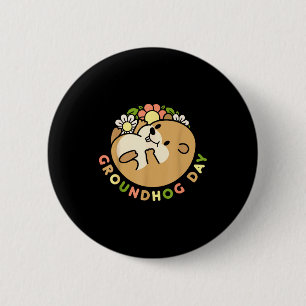 Groundhog Day Men Women Retro Vintage 60s 70s 80s 6 Cm Round Badge