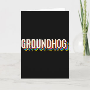 Groundhog Day Men Women Retro Vintage 60s 70s 80s  Card