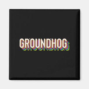 Groundhog Day Men Women Retro Vintage 60s 70s 80s  Magnet