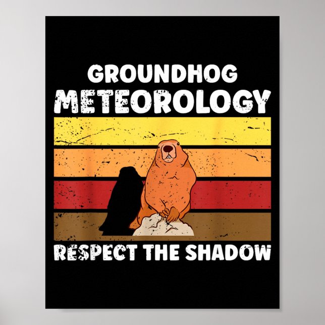 Groundhog Day Meteorology Quote For Meteorologist  Poster (Front)