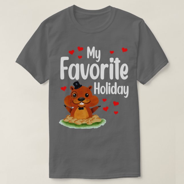 Groundhog Day My Favourite Holiday Funny Groundhog T-Shirt (Design Front)