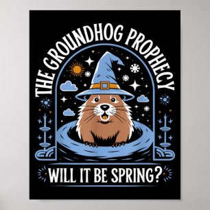 Groundhog Day Pun Meteorology Sarcasm Funny Women Poster