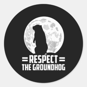Groundhog Day Respect The Groundhog Classic Round Sticker