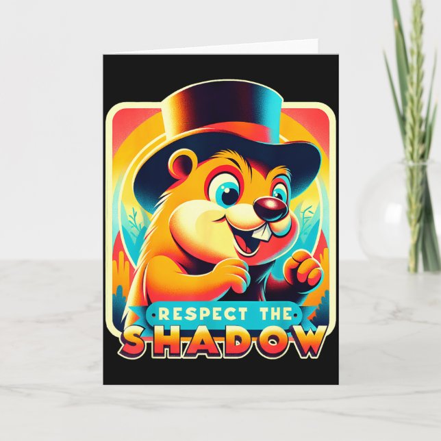 Groundhog Day Respect The Shadow Funny Humour  Card (Front)