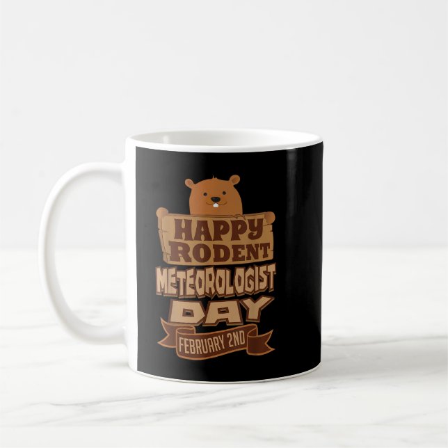 Groundhog Day Rodent Meteorologist Day February 2n Coffee Mug (Left)