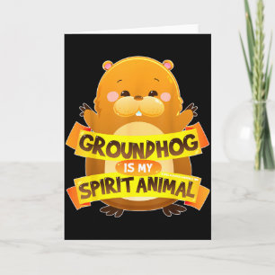 Groundhog Day Shirts Is My Spirit Animal Men Women Card