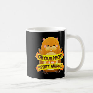 Groundhog Day Shirts Is My Spirit Animal Men Women Coffee Mug
