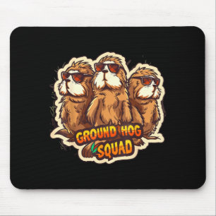 Groundhog Day Squad Funny Spring February Punxsuta Mouse Pad