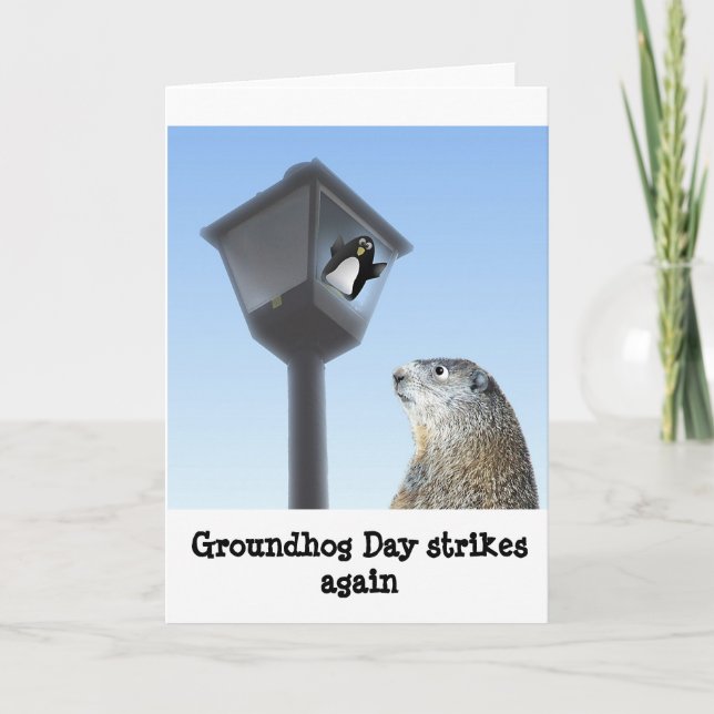 Groundhog Day Strikes Again Card (Front)