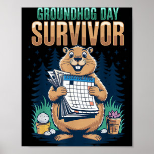 Groundhog Day Survivor Funny Calendar Rodent  Poster