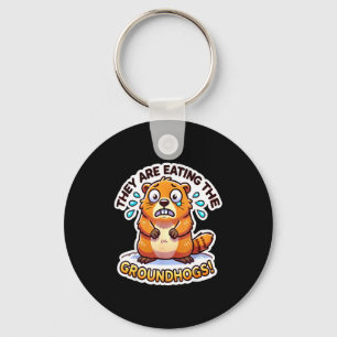 Groundhog Day They Are Eating The Groundhogs Funny Key Ring