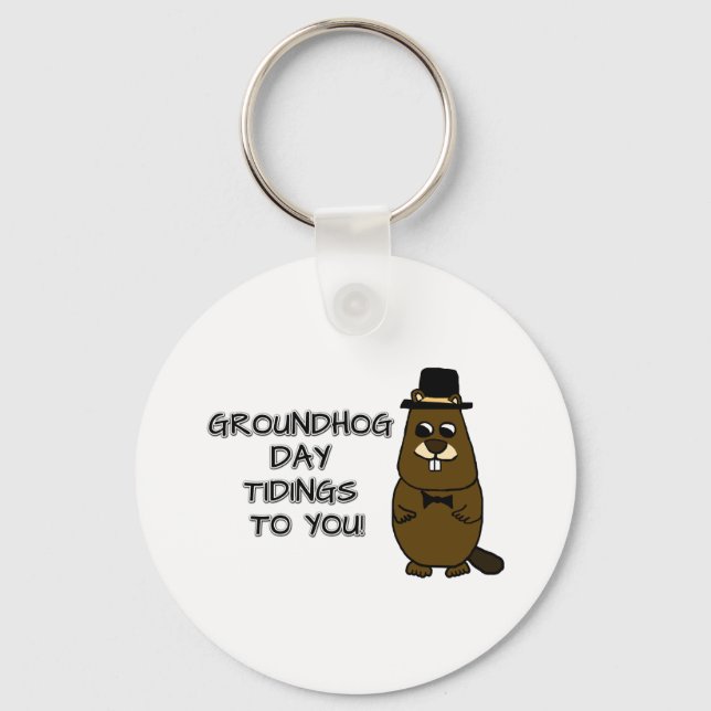 Groundhog Day tidings to you! Key Ring (Front)