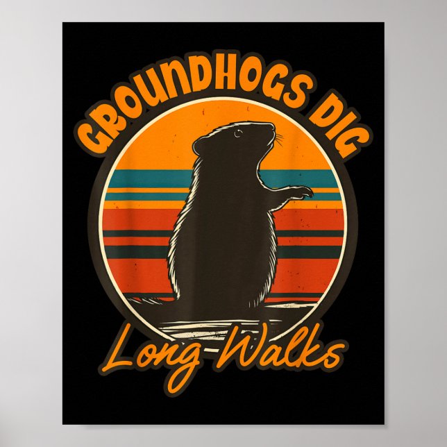 Groundhog Digging Long Walks  Poster (Front)