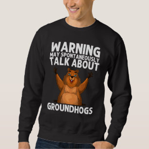 Groundhog For Men Women Woodchuck Rodent Animal _5 Sweatshirt