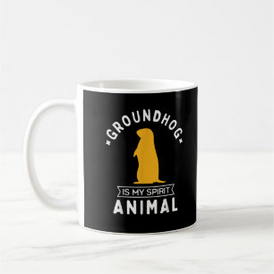 Groundhog is my Spirit Animal Funny Woodchuck Coffee Mug