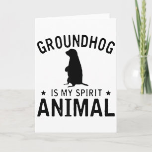 Groundhog Is My Spirit Animal - Funny Woodchuck Ta Card