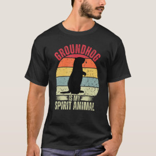 Groundhog Is My Spirit Animal Groundhog Day  Anima T-Shirt