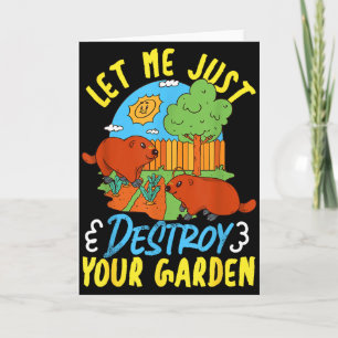 Groundhog_ Let Me Just Destroy Your Garden  Card