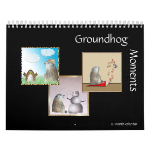 Groundhog Moments 12-Month Calendar