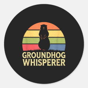 Groundhog Whisperer Funny Animal Lover Classic Round Sticker