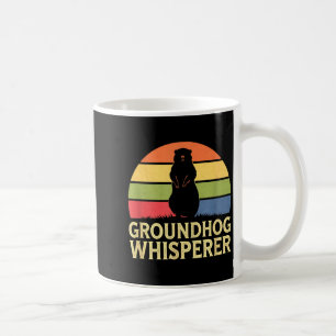 Groundhog Whisperer Funny Animal Lover Coffee Mug