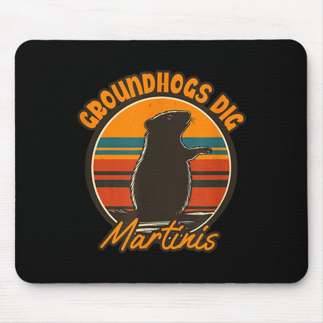 Groundhogs And Martinis - Funny Retro Groundhog Ar Mouse Pad (Front)