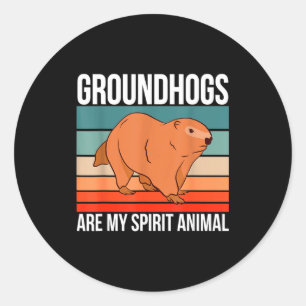 Groundhogs Are My Spirit Animal Groundhog Groundho Classic Round Sticker