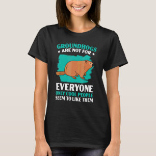 Groundhogs Are Not For Everyone Groundhog Day Wood T-Shirt