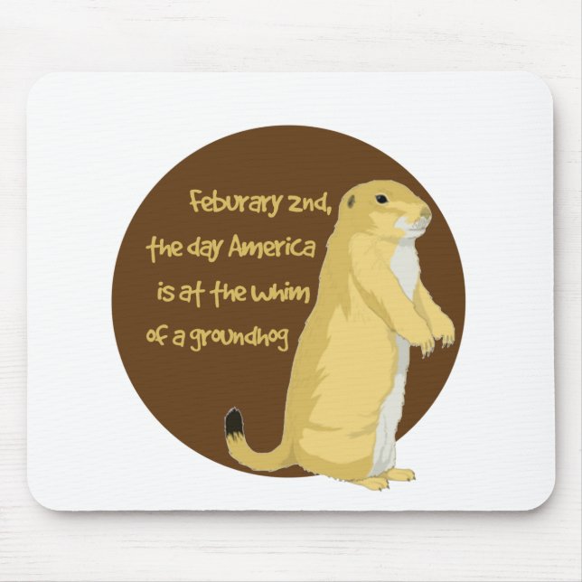 Groundhog's Day Mouse Pad (Front)