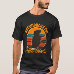 Groundhogs Dig Poke Bowls Foodie T-Shirt