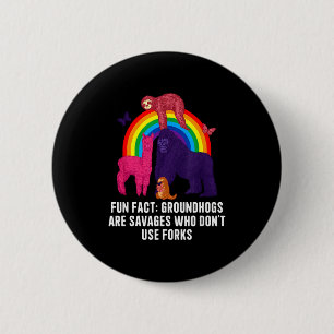 Groundhogs Eat Without Forks Funny Animal Pun Humo 6 Cm Round Badge