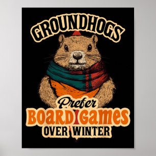 Groundhogs Prefer Board Games Over Winter  Poster