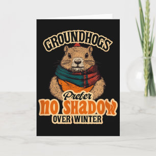 Groundhogs Prefer No Shadow Over Winter Card