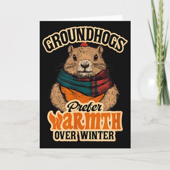 Groundhogs Prefer Warmth Over Winter Cosy February Card (Front)