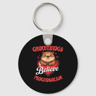 Groundhogs Prognosticate Believe Funny Valentines  Key Ring