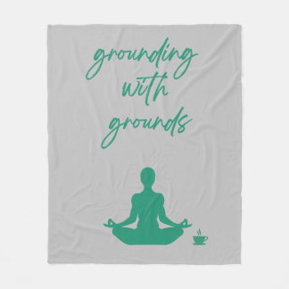Grounding with Grounds Meditation Fleece Blanket