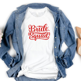 Group Bachelorette Bride Squad Red Letters  T-Shirt
