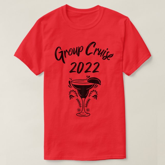 Group Cruise 2022 Cruising s Family Trip565  T-Shirt (Design Front)