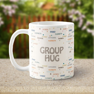 Group Hug Multiple 3-4 Names Get Well Sympathy Coffee Mug