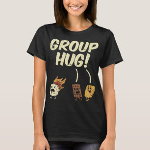 Group Hug Smore Funny Camping Chocolate Marshmallo T-Shirt
